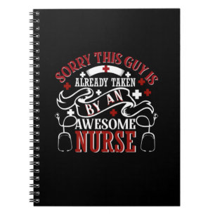 Nurse Gift   Sorry This Guy Is Already Taken Notebook