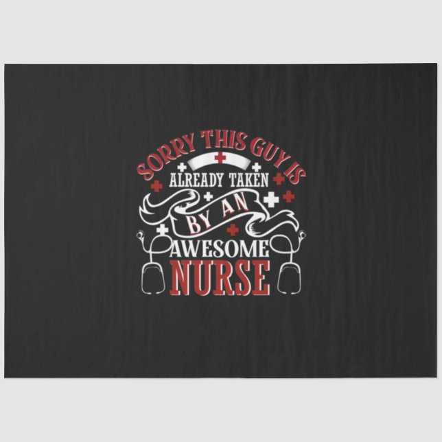 Nurse Gift | Sorry This Guy Is Already Taken Tissue Paper (Front)
