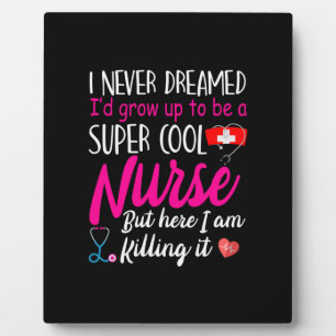 Nurse Gift   Super Cool Nurse Plaque