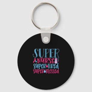 Nurse Gift Super Nurse Super Tired Key Ring