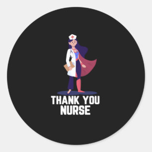 Nurse Gift   Thank You Nurse Good-Hearted Classic Round Sticker