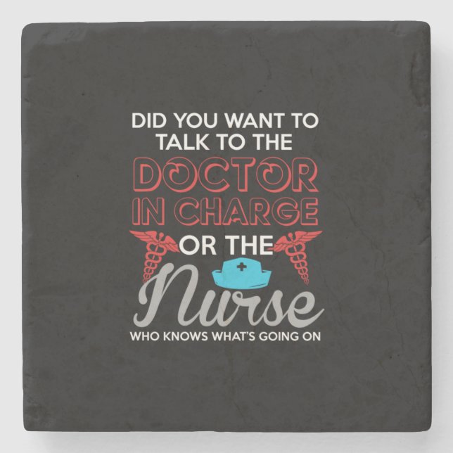 Nurse Gift | The Doctor In Charge Or The Nurse Stone Coaster (Front)