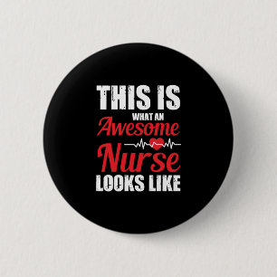 Nurse Gift This Is What An Awesome Nurse 6 Cm Round Badge