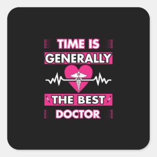 Nurse Gift Time Is Generally The Best Doctor Square Sticker