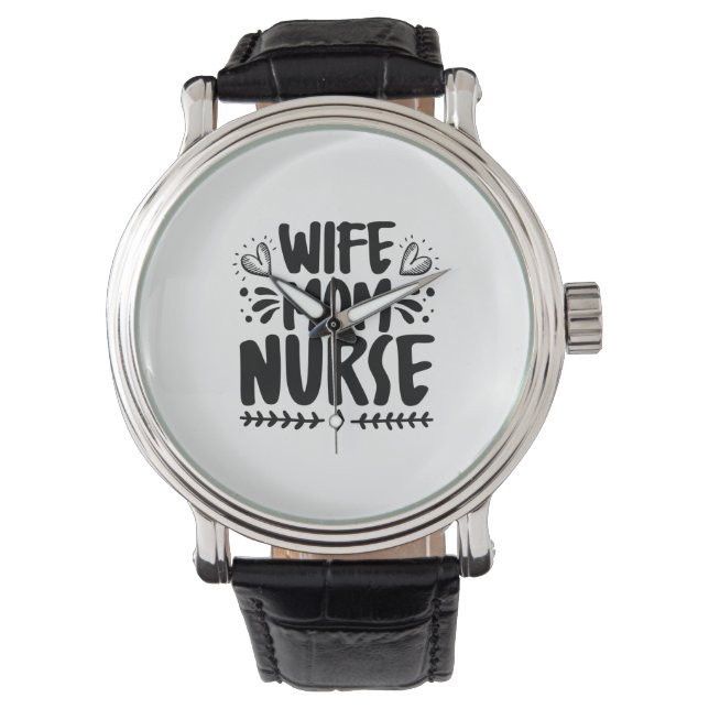 Nurse Gift Wife Mom Nurse Watch (Front)