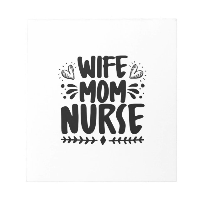Nurse Gift Wife Mum Nurse Notepad (Front)
