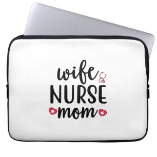Nurse Gift Wife Nurse Mom Laptop Sleeve