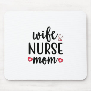 Nurse Gift Wife Nurse Mom Mouse Mat