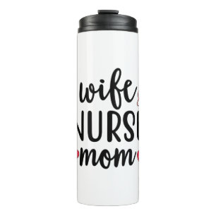 Nurse Gift Wife Nurse Mum Thermal Tumbler