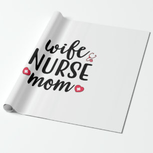 Nurse Gift Wife Nurse Mum Wrapping Paper