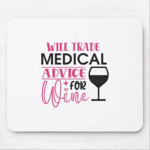 Nurse Gift Will Trade Medical Advice For Wine Mouse Mat