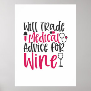 Nurse Gift Will Trade Medical Advice For Wine Poster