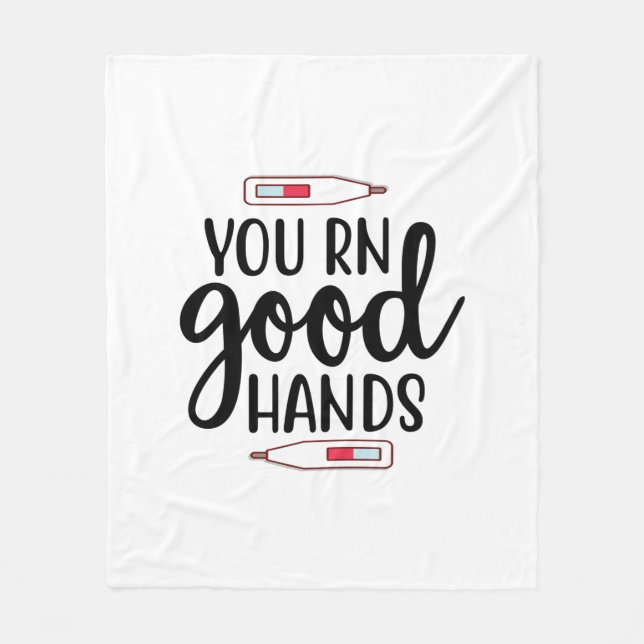 Nurse Gift You RN Good Hands Fleece Blanket (Front)
