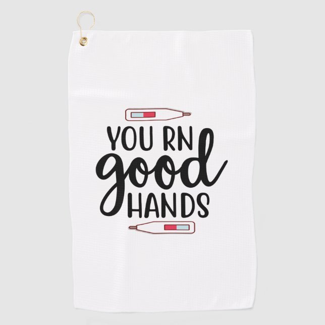 Nurse Gift You RN Good Hands Golf Towel (Front)