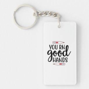 Nurse Gift You RN Good Hands Key Ring