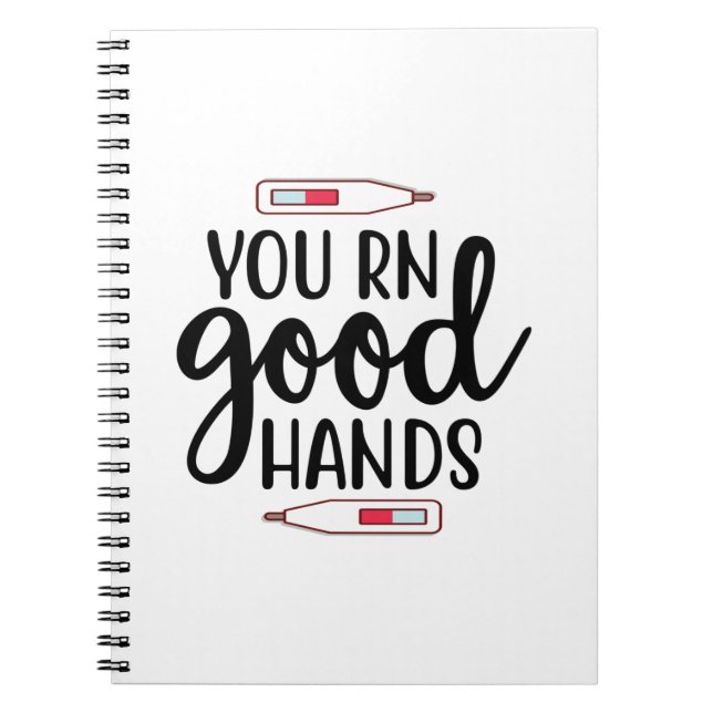 Nurse Gift You RN Good Hands Notebook (Front)