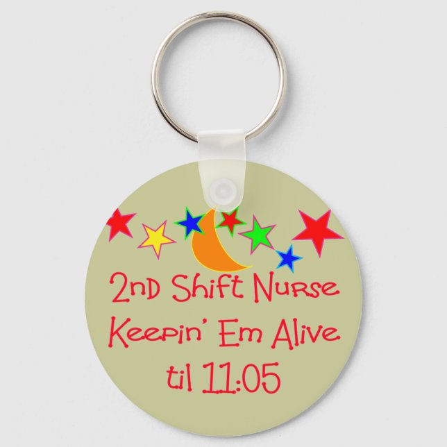 Nurse Gifts "2nd Shift Nurse"  Hilarious Key Ring (Front)