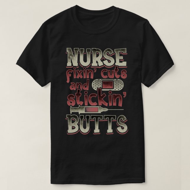 Nurse Gifts For Women Men Funny Fixin Cuts Stickin T-Shirt (Design Front)