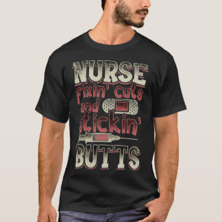 Nurse Gifts For Women Men Funny Fixin Cuts Stickin T-Shirt