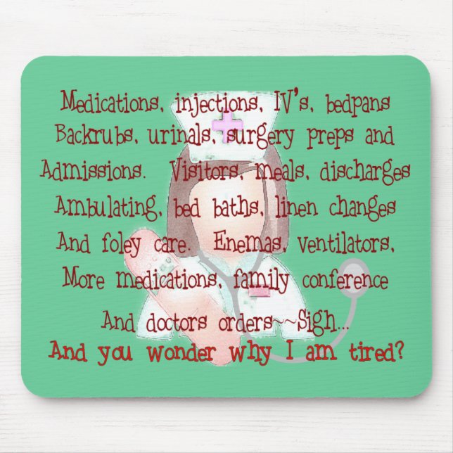 Nurse Gifts, "I'm Tired" Poem Mouse Mat (Front)