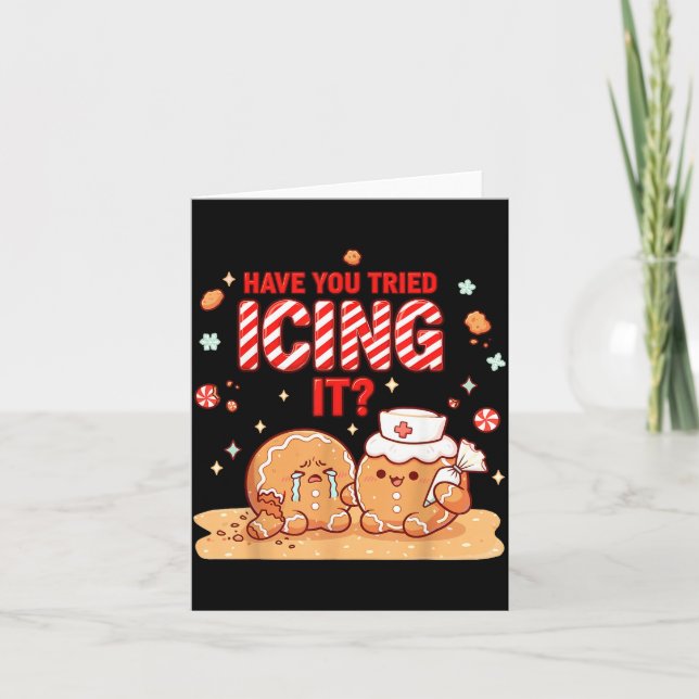 Nurse Gingerbread Man Costume, Xmas Have You Tried Card (Front)