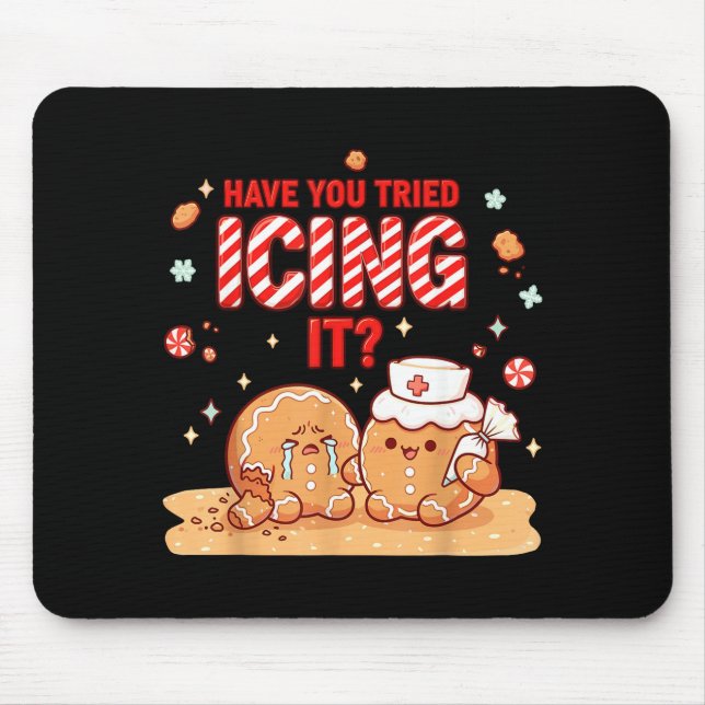 Nurse Gingerbread Man Costume, Xmas Have You Tried Mouse Mat (Front)