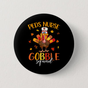 Nurse Gobble Squad Turkey Pilgrim Thanksgiving Fal 6 Cm Round Badge