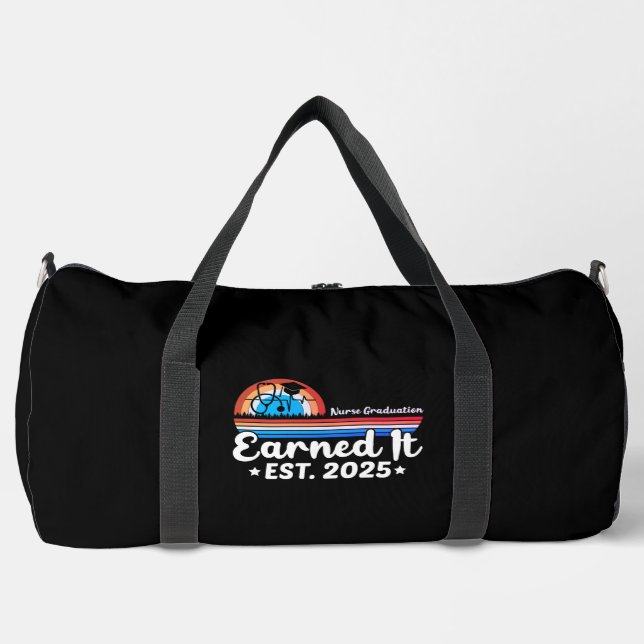 Nurse Graduation: Earned It 2025 Duffle Bag (Front)