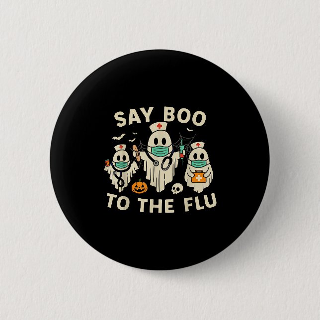 Nurse Halloween Ghost Crew Vaccine Say Boo To The  6 Cm Round Badge (Front)