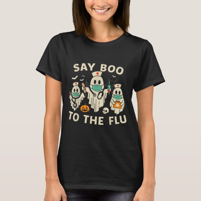 Nurse Halloween Ghost Crew Vaccine Say Boo To The  T-Shirt (Front)