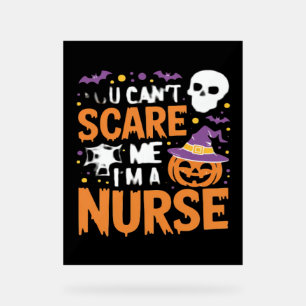 Nurse Halloween Witch Funny Nursing Essential T-Sh Acrylic Sign