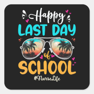 Nurse Happy Last Day School Sunglasses Square Sticker