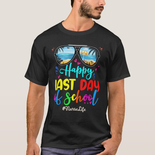 Nurse Happy Last Day School Sunglasses T-Shirt (Front)
