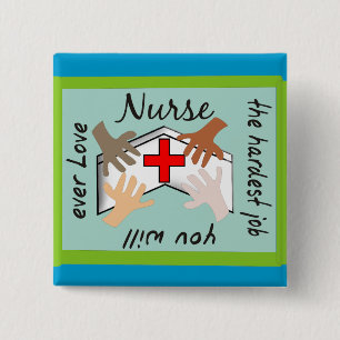 Nurse "Hardest Job You Will Ever Love" Gifts 15 Cm Square Badge