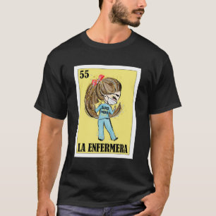 Nurse Hero Lottery Gift Mexican Lottery La Enferme T-Shirt