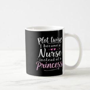 Nurse Humour Squad Nurse Not Princess Funny Nurse Coffee Mug