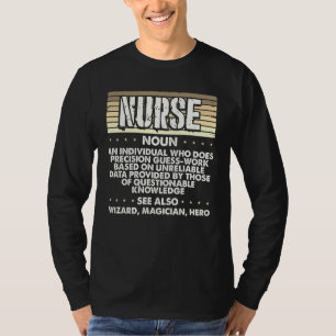 Nurse Humour Wizard Magician Hero Precision Guess T-Shirt