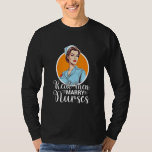 Nurse Husband Real Men Marry Nurses 8 T-Shirt