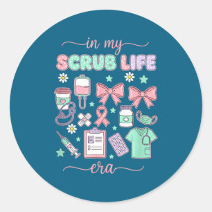 Nurse In My Scrub Life Era, Coquette Bow Scrub Lif Classic Round Sticker