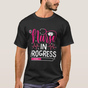 Nurse In Progress Nurse  Nursing School Graduation T-Shirt