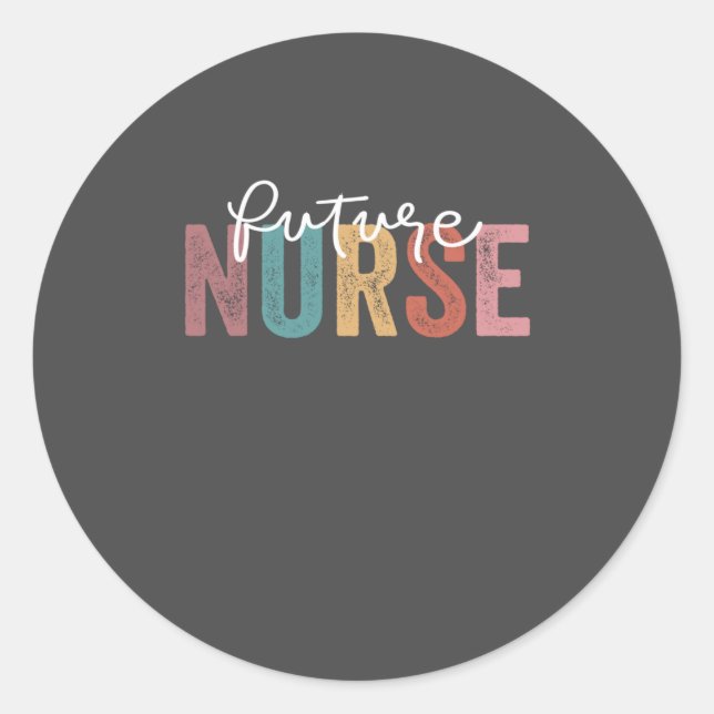 Nurse In Progress Nursing School Student Future Nu Classic Round Sticker (Front)