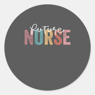 Nurse In Progress Nursing School Student Future Nu Classic Round Sticker