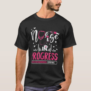 Nurse in Progress Nursing School Student Future Nu T-Shirt