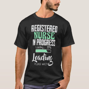 Nurse In Progress Nursing School Student Future Nu T-Shirt