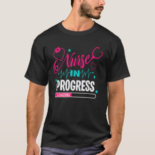 Nurse In Progress Nursing School Student Future Nu T-Shirt