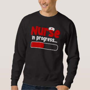 Nurse In Progress Nursing Student Future Nurse Lif Sweatshirt