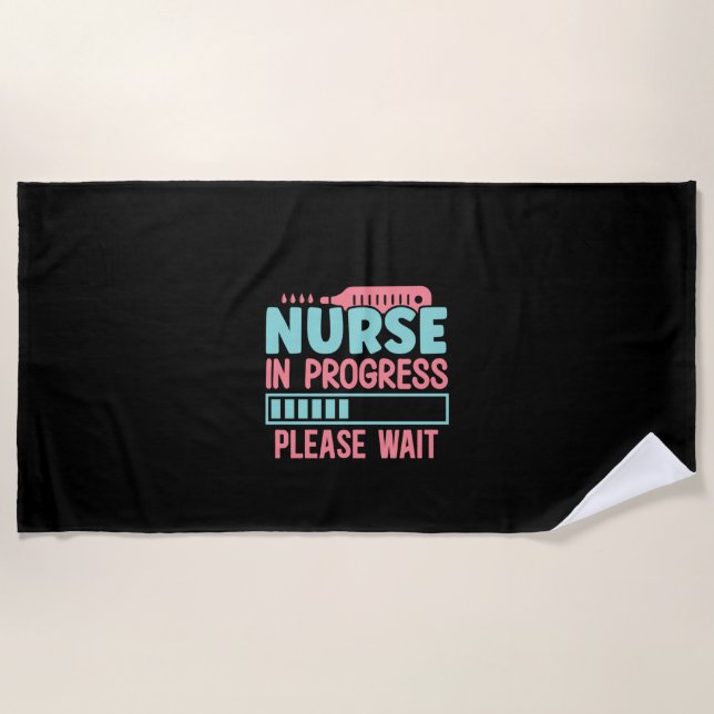 Nurse In Progress Please Beach Towel (Front)