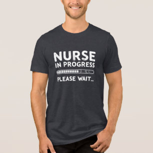 Nurse In Progress Please Wait - Funny Nursing Gift Tri-Blend Shirt