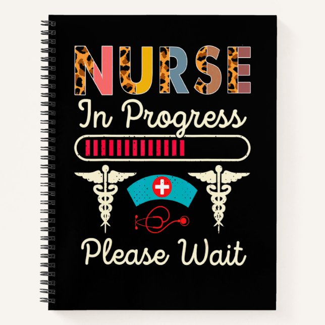 Nurse In Progress Please Wait  Future Nurse Leopar Notebook (Front)