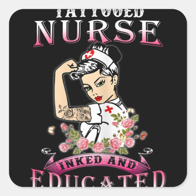 Nurse Inked and Educated Tattooed Nurse Square Sticker (Front)